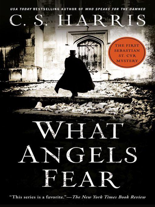 Title details for What Angels Fear by C. S. Harris - Available